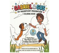 Gabriel and Gus - My Magnificent Imagination Coloring Book