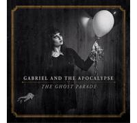 Gabriel & Apocalypse - Ghost Parade
