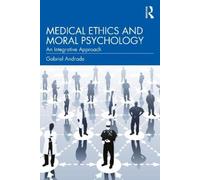 Gabriel Andrade Medical Ethics and Moral Psychology (Tascabile)