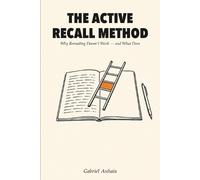 Gabriel Anhaia The Active Recall Method (Tascabile)