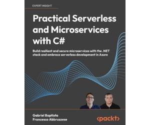 Gabriel Baptista Francesco Ab Practical Serverless and Microservices (Tascabile)