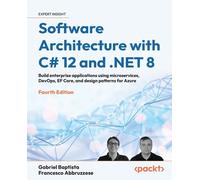 Gabriel Baptista Francesco Abb Software Architecture with C# 12 and (Tascabile)