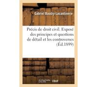 Gabriel Baudry- Précis de droit civil. Exposé des principes et quest (Tascabile)