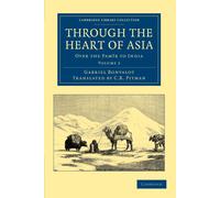 Gabriel Bonvalot Through the Heart of Asia (Tascabile)