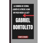 GABRIEL BORTOLETO: LA SOMBRA DE SENNA: ¿QUIÉN SE ATREVE A DAR UN PASO HACIA LA LUZ?