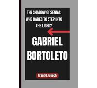 GABRIEL BORTOLETO: THE SHADOW OF SENNA: WHO DARES TO STEP INTO THE LIGHT?