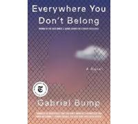 Gabriel Bump Everywhere You Don't Belong (Tascabile)