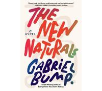 Gabriel Bump The New Naturals (Tascabile) (PRESALE 05/12/2024)