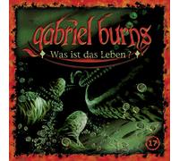 Gabriel Burns 17/Was Ist das Leben? (Remastered Edition) (CD)