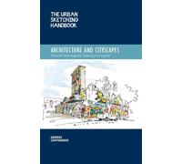 Gabriel Campana The Urban Sketching Handbook Architecture and Citysc (Tascabile)