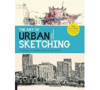 Gabriel Campanario The Art of Urban Sketching (Tascabile)