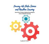 Gabriel Chen Journey into Data Science and Machine Learning (Tascabile)