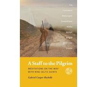 Gabriel Cooper Rochelle A Staff to the Pilgrim (Tascabile)