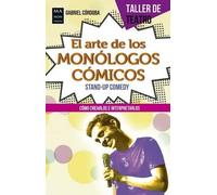 Gabriel Córdaba El Arte de Los Monólogos Cómicos (Tascabile) Taller de Teatro