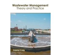 Gabriel Craig Wastewater Management: Theory and Practice (Copertina rigida)