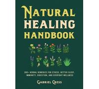 Gabriel Cress Natural Healing Handbook (Copertina rigida)