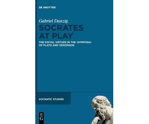Gabriel Danzig Socrates at Play (Copertina rigida)