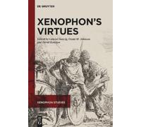 Gabriel Danzig Xenophon’s Virtues (Copertina rigida) Xenophon Studies