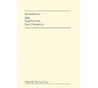 Gabriel de la Cruz Reiseführer und Lagebericht des f. Wendelin (Tascabile)