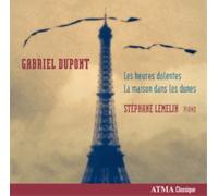 Gabriel Dupont Gabriel Dupont: Les Heures Dolentes/La Maison Dans Les Dunes (CD)