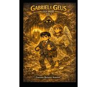GABRIEL E GEUS - LIBRO 1 - GLI INIZI