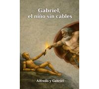 Gabriel, el niño sin cables