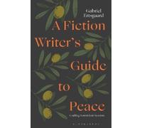 Gabriel Ertsgaard A Fiction Writer’s Guide to Peace (Tascabile)