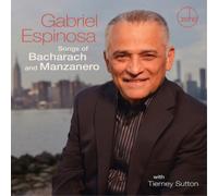 Gabriel Espinosa Songs of Bacharach and Manzanero With Tierney Sutton (CD) Album