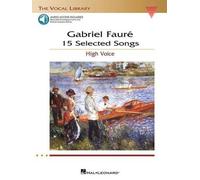 Gabriel Faure 15 Selected Songs - High Voice (Tascabile)