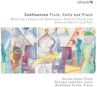 Koga/Lomakov/Kurek - Confluences - Flute, Cello and Piano: Works by Ludwig van Beethoven, Gabriel Faur? and Charles Martin Loeffler