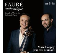 Gabriel Faure Fauré Authentique: Complete Works for Cello and Piano Album