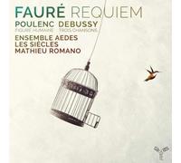 Gabriel Faure Fauré: Requiem/Poulenc: Figure Humaine/Debussy: Trois Chansons
