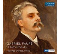 Gabriel Faure Gabriel Fauré: Barcarolles Nos. 1-13 (CD) Album