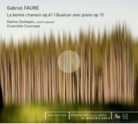 Karine Deshayes - Fauré: La bonne chanson op. 61. / Quatuor avec piano op. 15