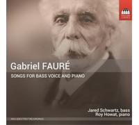 Gabriel Faure Gabriel Faure: Songs for Bass Voice and Piano (CD) Album