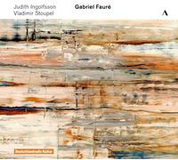 Gabriel Faure Judith Ingolfsson/Vladimir Stoupel: Gabriel Fauré - Volume 3 (CD)