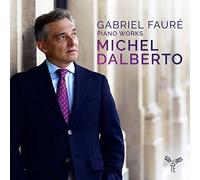 フォーレ : ピアノ作品集 (Gabriel Faure : Piano Works / Michel Dalberto) [Live Recording] [輸入盤] [日本語帯・解説付]