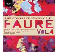 Gabriel Faure The Complete Songs of Fauré - Volume 4 (CD) Album