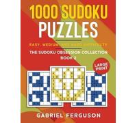 Gabriel Ferguso 1000 Sudoku Puzzles Easy, Medium and Hard difficulty (Tascabile)