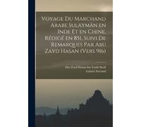 Gabriel Ferrand Voyage du marchand arabe Sulaymân en Inde et en Chin (Tascabile)