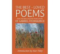 Gabriel Fitzmaurice The Best-Loved Poems From the Irish (Tascabile)