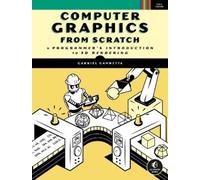 Gabriel Gambetta Computer Graphics from Scratch (Tascabile)