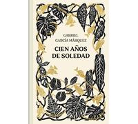 Gabriel Garcia Cien años de soledad. Edicion aniversario (Co (Copertina rigida)