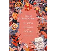 Gabriel García El amor en los tiempos del cólera (Edición ilustrada (Tascabile)