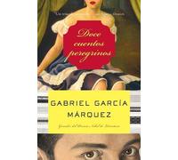 Gabriel García Márque Doce cuentos peregrinos / Twelve Pilgrim Tale (Tascabile)