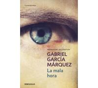 Gabriel Garcia Marquez La mala hora (Contemporánea) (Tascabile)