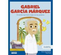 Gabriel García Márquez: Libro infantil con juegos y actividades extra / Cuentos para niños para conocer a los grandes personajes de la historia y los valores que los inspiraron.