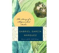 Gabriel García Márquez The Story of a Shipwrecked Sailor (Tascabile)