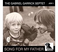 Gabriel Garrick Septet - Song For My Father