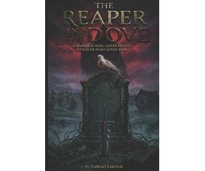 Gabriel Garrick The Reaper and The Dove (Tascabile)